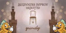 BEGINNERS IMPROV (ADULTS) - WED 04/11/2026 18:30, GRIMSBY