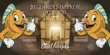 BEGINNERS IMPROV (ADULTS) - MON 14/12/2026 19:00, CLEETHORPES