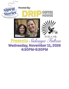 The Sips & Stories Show with Sidonya Fulton (Avila HR)