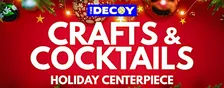 Crafts & Cocktails:  Holiday Centerpiece