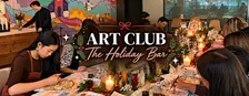 Art Club: The Holiday Bar - A Festive Creative Social