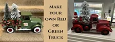 DIY Green or Red Christmas Truck Class