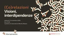 (Co)relazioni. Visioni, interdipendenze
