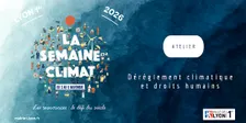 Semaine Climat - Dérèglement climatique et droits humains