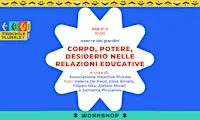 “Corpo, Potere, Desiderio nelle Relazioni Educative”