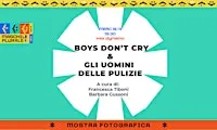 «Boys don’t cry» + «Gli Uomini delle Pulizie» + Djset con Ghetto Zdaure