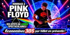 Gatineau : Samedi 11 septembre 2027 - 19h30 : Hommage à Pink Floyd