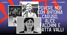Povere noi! Incontro con Antonia Caruso, Alice Facchini e Shatta Valli