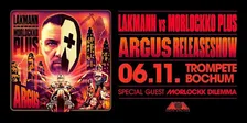 LAKMANN vs. MORLOCKKO PLUS - ARGUS Releaseshow Bochum