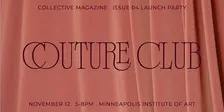 Couture Club: Collective Magazine Issue 04 Launch Party