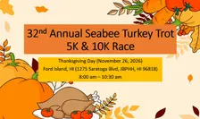 32nd Annual Seabee Turkey Trot 5K & 10K