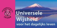 Universele Wijsheid voor het dagelijks leven | in de regio: LEIDEN