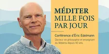 (À Montréal) ✔️ MÉDITER MILLE FOIS PAR JOUR
