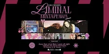 oh Laila... liminal: mixtape release show & party ₊˚⊹♡₊˚