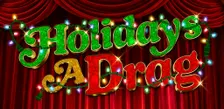 Holidays a Drag - An Original Musical Comedy