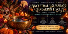 Ancestral Blessings & Breaking Cycles A Shamanic Journey for Nervous System