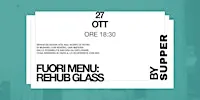 FUORI MENU: REHUB X SUPPER