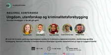 Nasjonal konferanse om ungdom, utenforskap og kriminalitetsforebygging