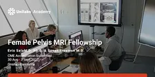 Female Pelvis MRI Fellowship
