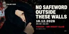FALSE GOD — NO SAFEWORD OUTSIDE THESE WALLS — 20:30