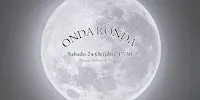 FULL MOON MUSIC CIRCLE “ONDA RONDA” | 24 OCTOBER ~ DEHESA DE LA VILLA PARK