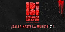 PERIODICO DE AYER · ¡Salsa hasta la Muerte!