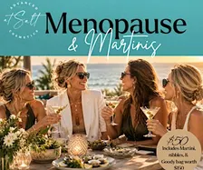 Menopause & Martinis.