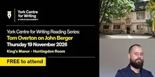 York Centre for Writing Reading Series: Tom Overton on John Berger