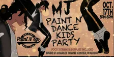 MJ Paint N Dance Kids Party (Waldorf, MD)