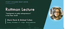 Rottman Lecture — Immigrant Entrepreneurship in the New South