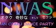 NWAS: An Otaku Dance Party