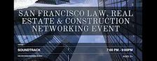 San Francisco Law, Real Estate & Construction Networking Event
