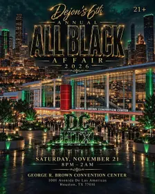 DeJon’s 6th Annual All Black Affair HTX