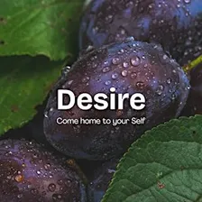 Living Tantra workshop: Desire - Come Home to Your Self