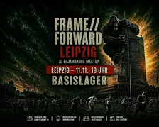 FRAME// FORWARD LEIPZIG - das Leipziger AI Filmmaking Meetup