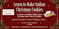Italian Christmas Cookie Making Class - Learn to Make Amaretti  & more