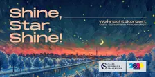 Shine, Star, Shine! — unser Weihnachtskonzert