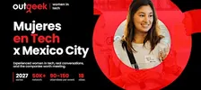 Mujeres en Tech Ciudad de México 2027 - OutGeek