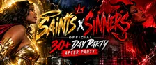 SAINTS x SINNERS - OFFICIAL 30+ COSTUME DAY PARTY AFTER PARTY