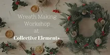 Holiday Wreath Making