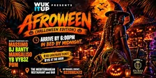 WUK IT UP presents - AFROWEEN PARTY (Halloween Edition)