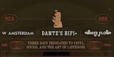 Dante’s HiFi+ × W Amsterdam × White Flow - ADE 2026
