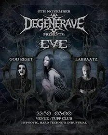 DEGENERAVE presents: EVE (Hypnotic, Hard Techno & Industrial)