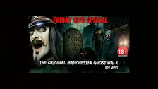 FLECKY BENNETT’S THE ORIGINAL MANCHESTER GHOST WALK “FRIDAY 13TH” SPECIAL
