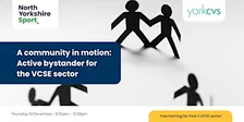 A community in motion – Active bystander training for the VCSE sector