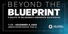 Beyond The Blueprint: A Salute to Oklahoma's Aerospace Maintainers
