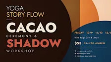 Yoga, Sound Healing, Shadow workshop and Cacao Ceremony