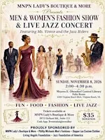 Men & Women’s Fashion Show & Live Jazz by Ms. Ms. Vinnie and MNPN Boutique