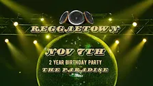 REGGAETOWN 2 year birthday party