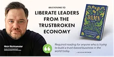 The Damn Rules: An Evening to Liberate Leaders from the Trustbroken Economy